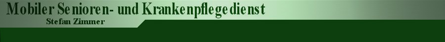 Banner: Mobiler Senioren- und Krankenpflegedienst Stefan Zimmer